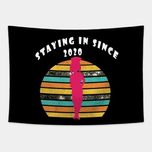 Staying in since 2020 Tapestry