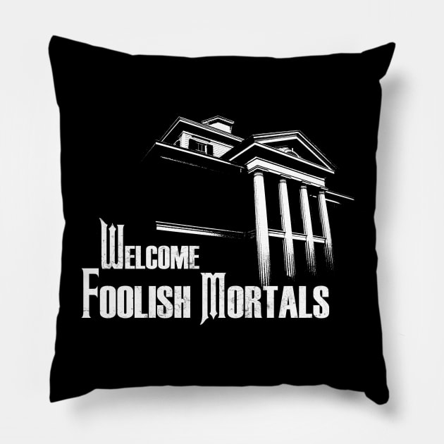 Welcome Foolish Mortals Pillow by wyckedguitarist