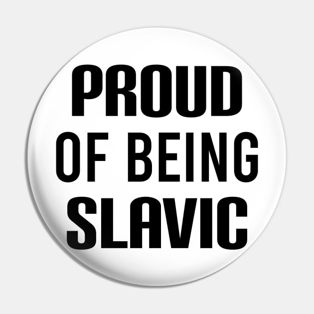 Proud of being slavic Pin by Slavstuff