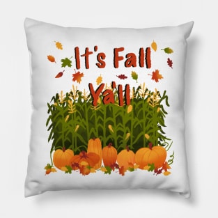 It&#39;s Fall Ya&#39;ll Pillow