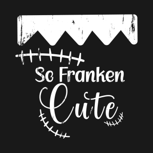 So franken cute. T-Shirt