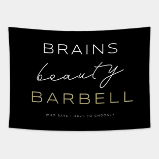 Brains. Beauty. Barbell. Tapestry