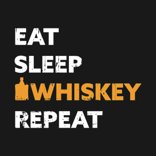 Eat Sleep Whsikey Repeat Bourbon Single Malt Gift T-Shirt