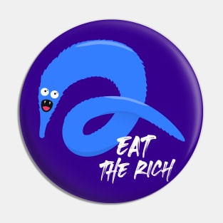 Worm on a string Eat the Rich Pin