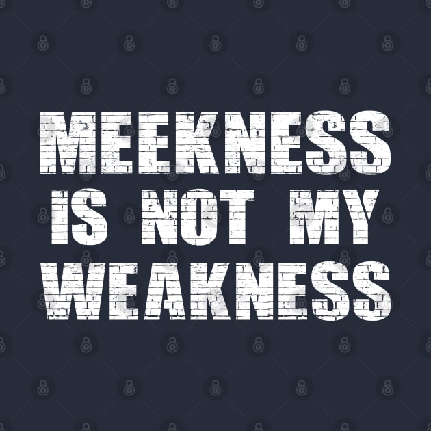 Meekness and Weakness by FunawayHit