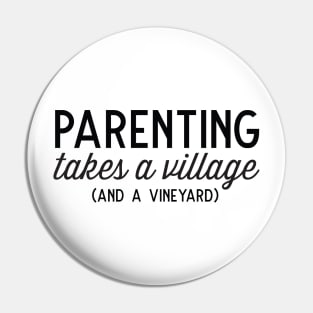 Parenting Village and Vineyard Pin