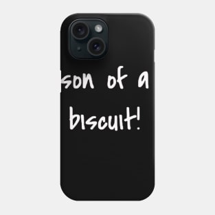 Son of a Biscuit Phone Case