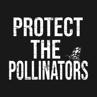 Protect the Pollinators Funny Shirt for Men Women T-Shirt