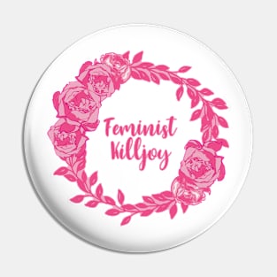 Cute Pink Floral 'Feminist Killjoy' Print Pin