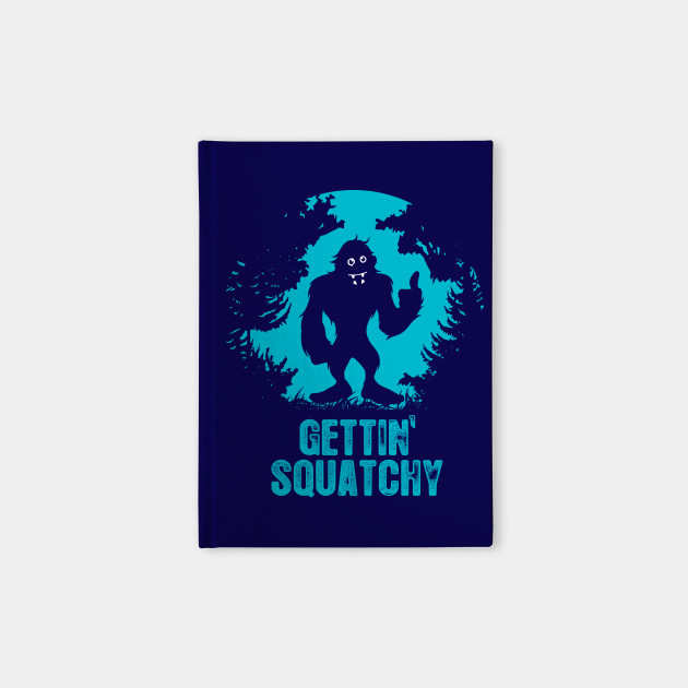 Gettin' Squatchy