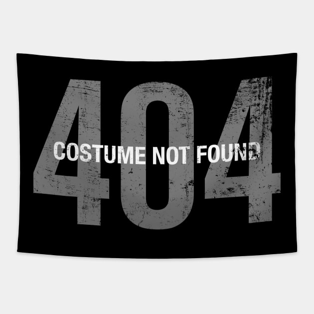 Error 404 Costume Not Found - Funny Halloween Outfit Tapestry by PugSwagClothing