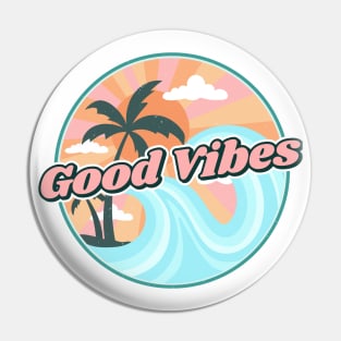 Good vibes Pin