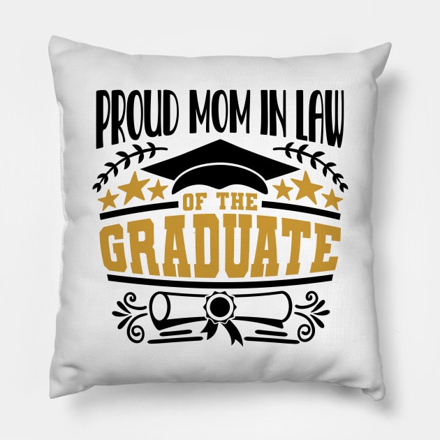 Proud Mom In Law Of The Graduate Graduation Gift Pillow by PurefireDesigns