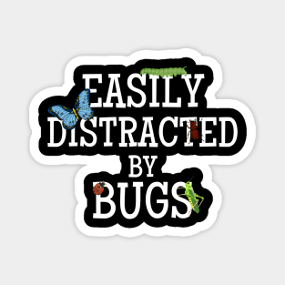 Easily Distracted By Bugs Colector Insects Entomology Magnet