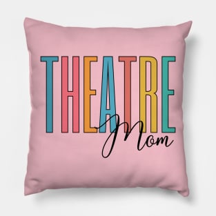 Theatre Mom Pillow