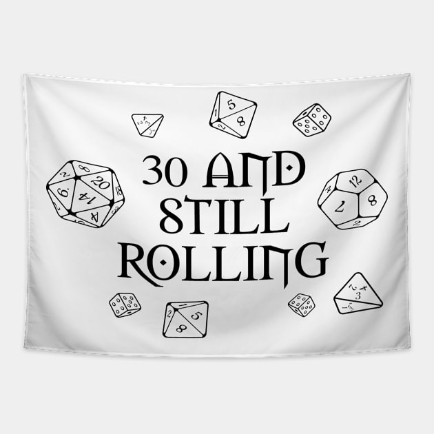 30 and still rolling with dice Tapestry by From the Dungeon