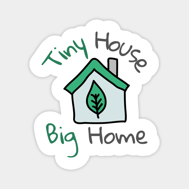Green Tiny House But Big Home Magnet by casualism