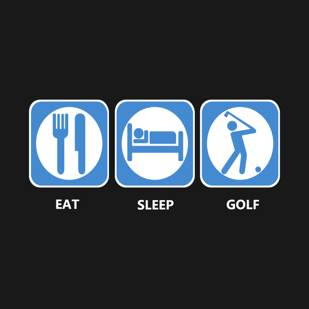 Eat Sleep Golf by trimskol