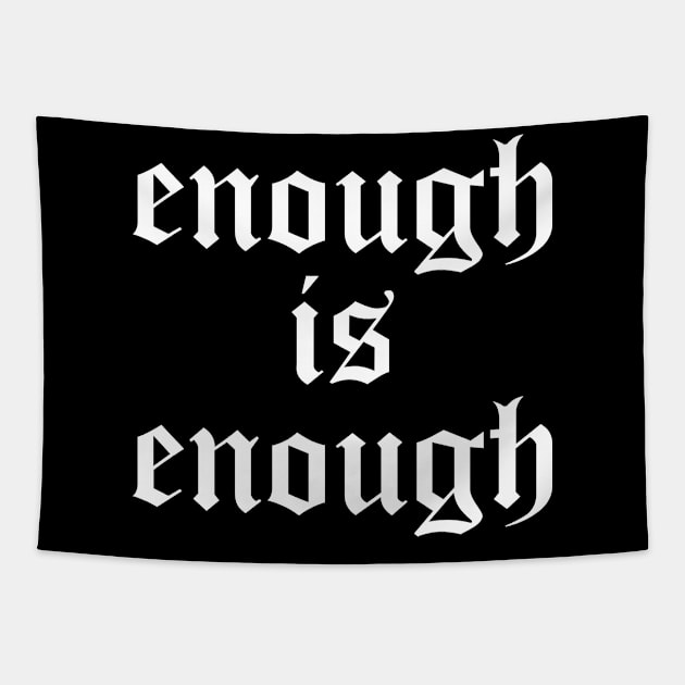 enough is enough Tapestry by lkn