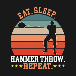 Eat Sleep Hammer Throw T-Shirt