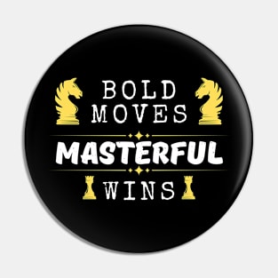 Bold moves, masterful wins - Chess Pin