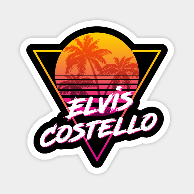 Elvis Costello - Proud Name Retro 80s Sunset Aesthetic Design Magnet by DorothyMayerz Base