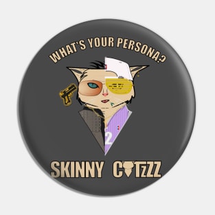 Skinny Catzzz | What's your Persona? Pin