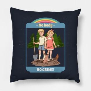 Funny Retro "No Body, No Crime!" Parody Pillow