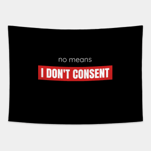 No Means I Don't Consent Tapestry