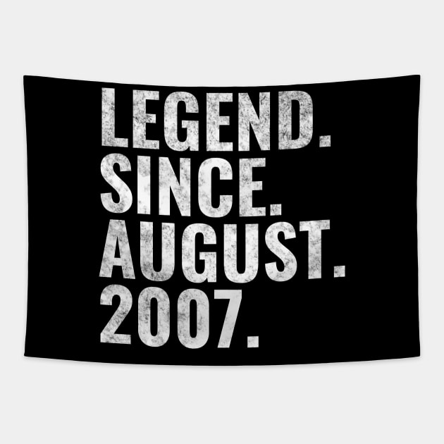 Legend since August 2007 Birthday Shirt Happy Birthday Shirts Tapestry by TeeLogic