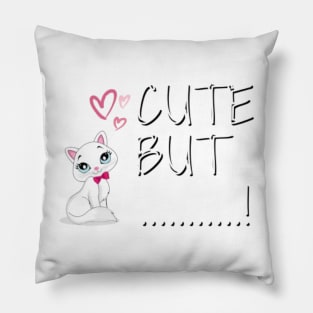 Cute Cat But,,, Pillow