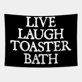 Live Laugh Toaster Bath Tapestry