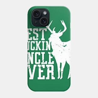 The Best Buckin Uncle Phone Case