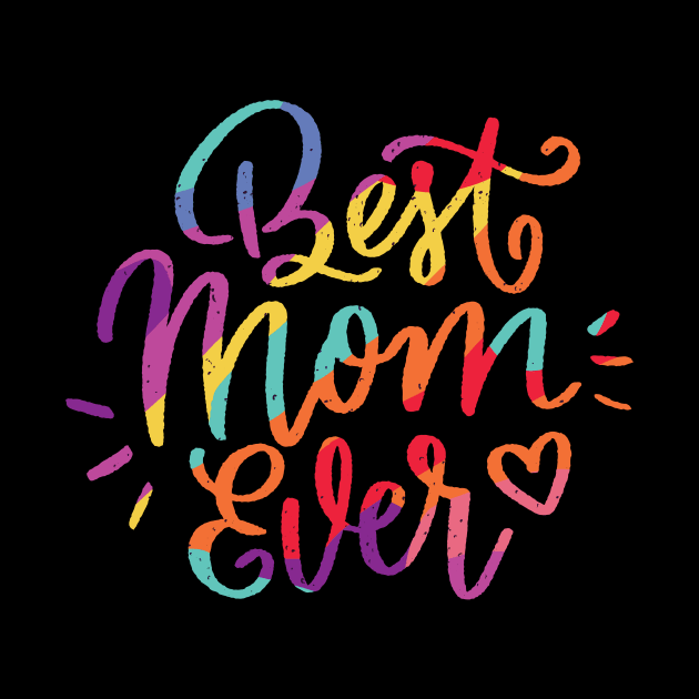 Best mom ever shirt by A&P