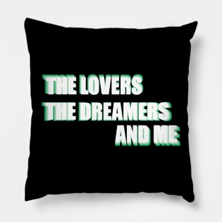 The Lovers The Dreamers and Me ))(( Kermit Quote Pillow