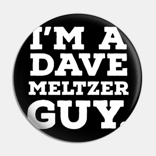 I'm a Dave Meltzer guy. Pin