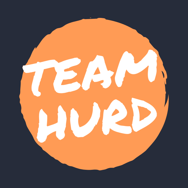 Team Hurd by Half In Half Out Podcast