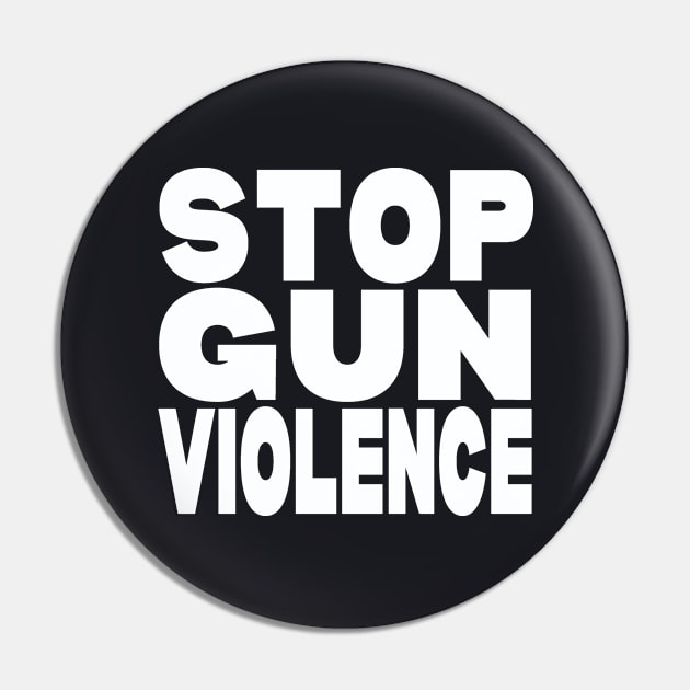 Stop gun violence Pin by Evergreen Tee