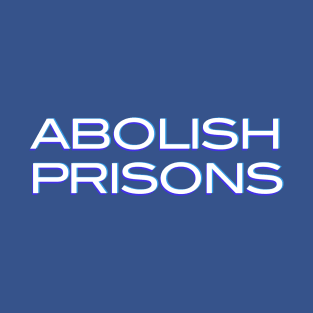 Abolish Prisons T-Shirt