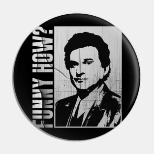 Funny How ? - Goodfellas Pin