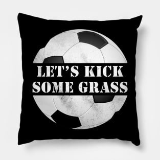 Let's kick some grass Pillow