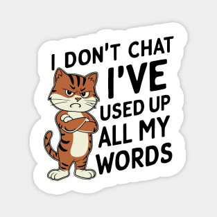 I Don't Chat I've Used Up All My Words Introvert Magnet