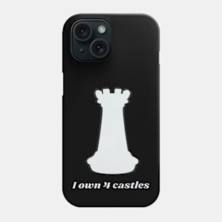 I own 4 castles - Silver castle - Chess Phone Case