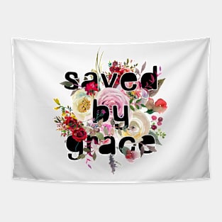 Saved by grace - Christian Quotes Tapestry