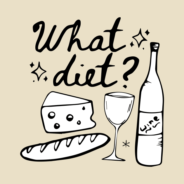 What Diet? Funny Shirt Graphic by blacckstoned