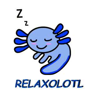 Relaxolotl T-Shirt