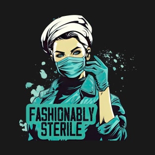 Fashionably Sterile T-Shirt