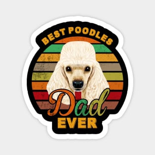 Best Poodles Dad Ever Magnet