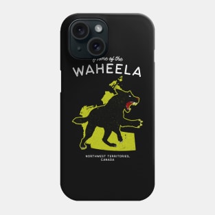 Home of the Waheela - Northwest Territories, Canada Cryptid Phone Case