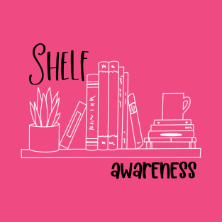 Shelf Awareness 4 T-Shirt